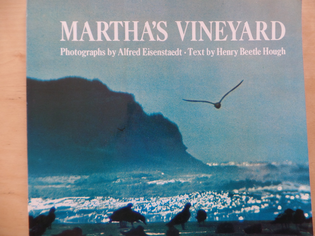 Hough, Henry B. and Alfred Eisenstaedt:  Martha`s Vineyard 