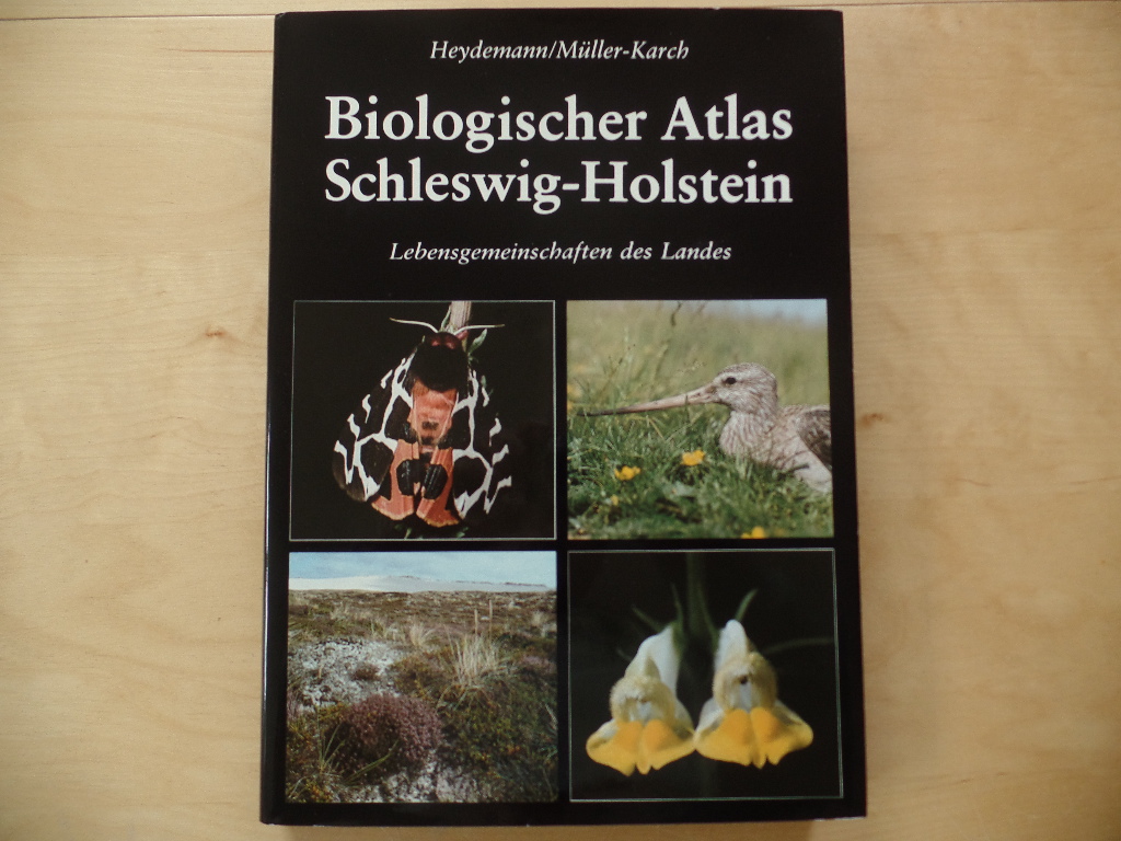 Heydemann, Berndt und Jutta Mller-Karch:  Biologischer Atlas Schleswig-Holstein : Lebensgemeinschaften des Landes. 