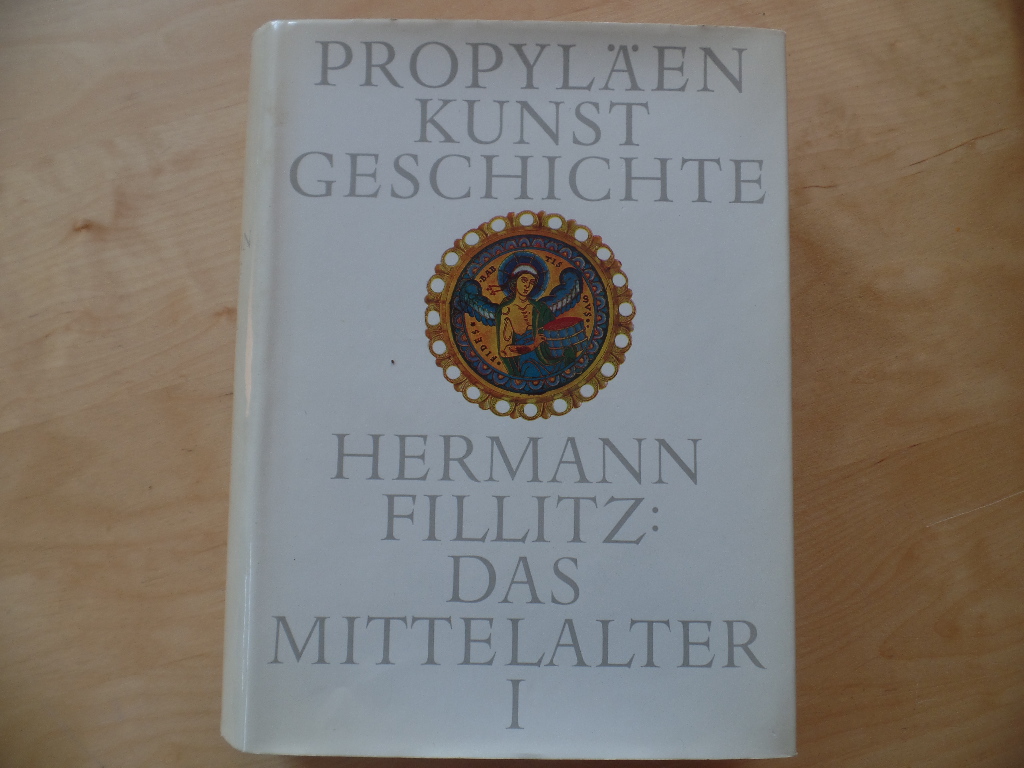 Fillitz, Hermann:  Propylen-Kunstgeschichte; Teil: Bd. 5., Das Mittelalter : 1. 