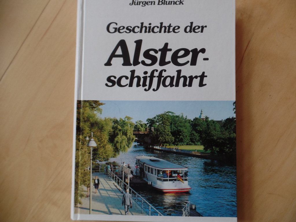 Blunck, Jrgen:  Geschichte der Alsterschiffahrt. 