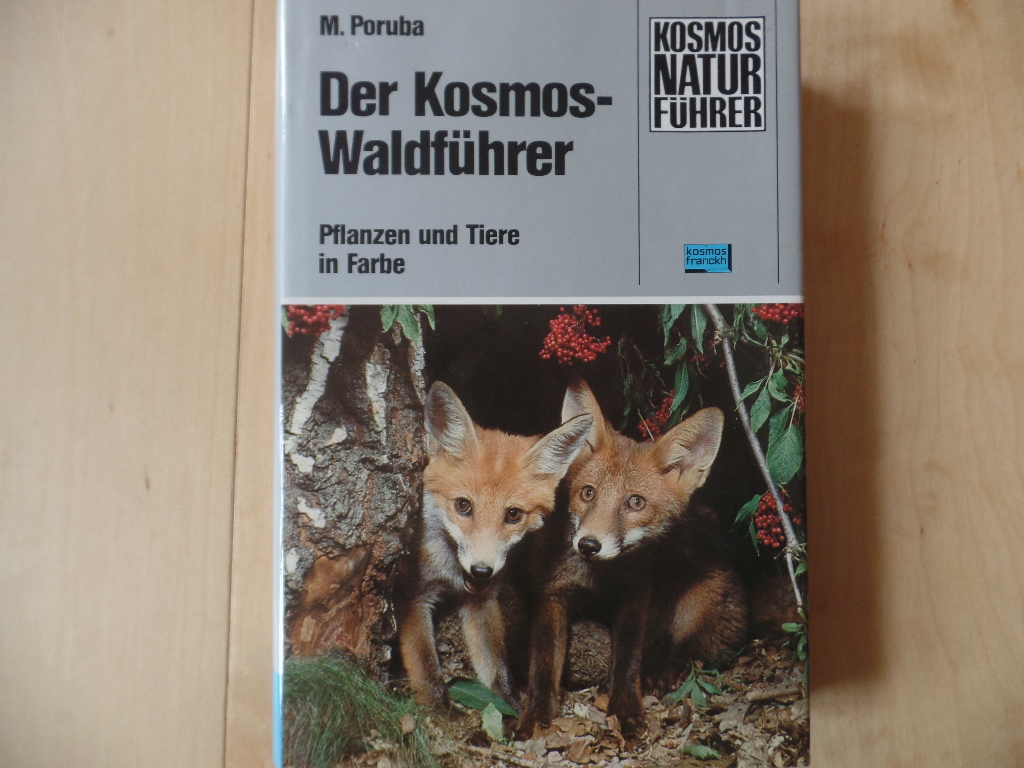 Poruba, Miroslav:  Der Kosmos-Waldführer : Pflanzen und Tiere in Farbe. 