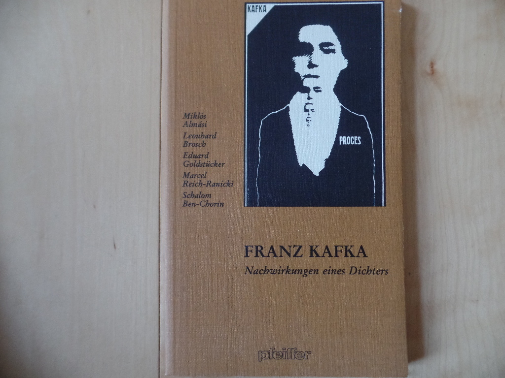 Almsi, Mikls:  Franz Kafka : Nachwirkungen e. Dichters. 