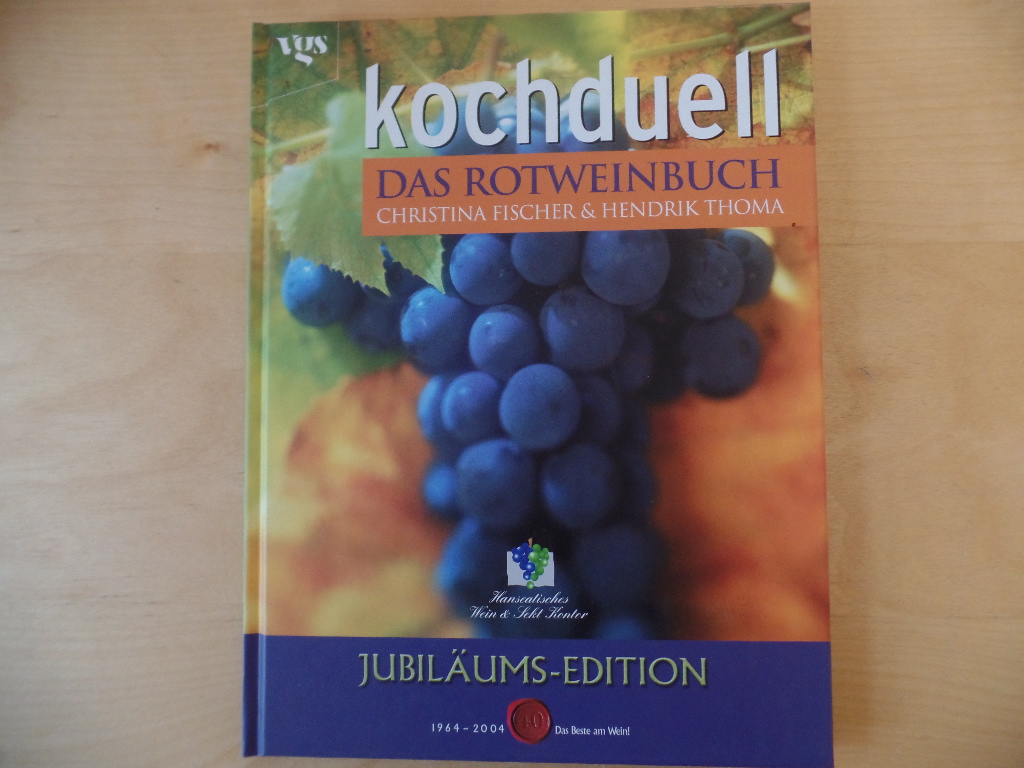 Kochduell; Teil: Das Rotweinbuch : [mit vielen Weintipps!].