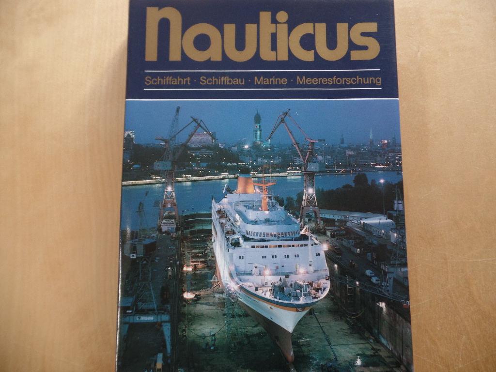 Kampe, Helmut:  Nauticus: Jahrbuch fr Schiffahrt, Schiffbau, Marine, Meerestechnik 