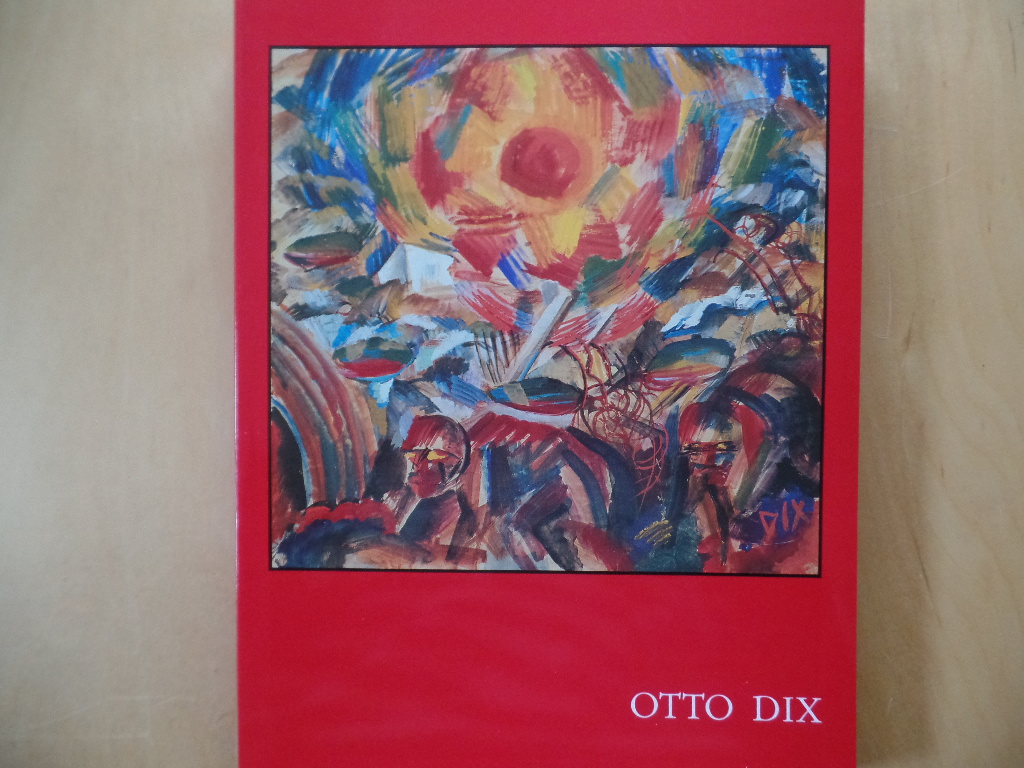 Otto Dix zum 100. Geburtstag : Zeichnungen, Pastelle, Aquarelle, Kartons, Druckgraphik, Glasfenster aus eigenen Beständen ; Städtische Galerie Albstadt, 14. April bis 16. Juni 1991.