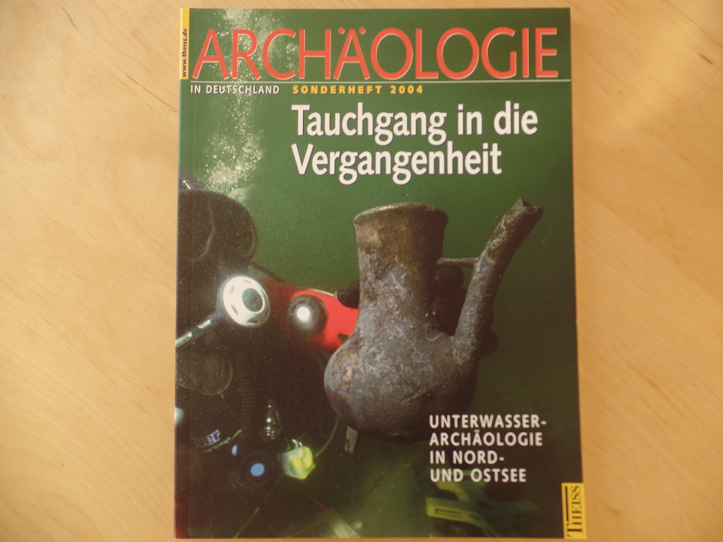 Lth, Friedrich (Herausgeber) und Jan (Mitwirkender) Bill:  Tauchgang in die Vergangenheit : Unterwasserarchologie in Nord- und Ostsee. 