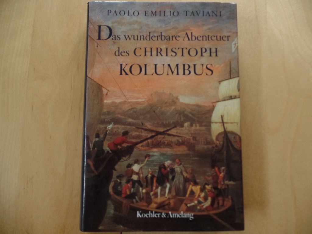 Taviani, Paolo Emilio:  Das wunderbare Abenteuer des Christoph Kolumbus. 