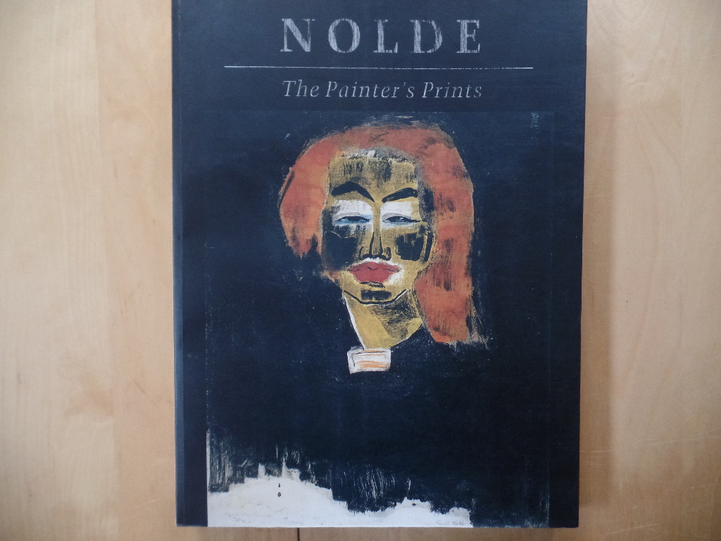 Nolde: the Painter`s Prints