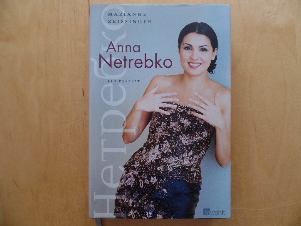 Anna Netrebko: Ein Porträt
