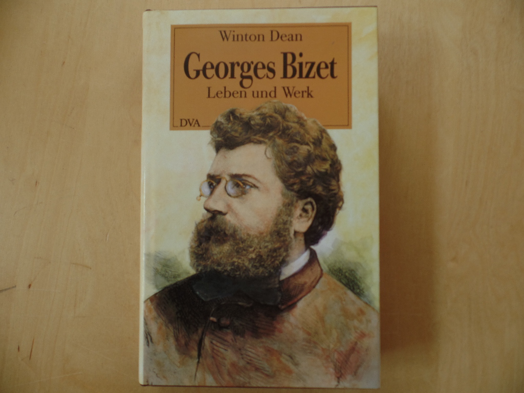 Dean, Winton:  Georges Bizet : Leben u. Werk. 
