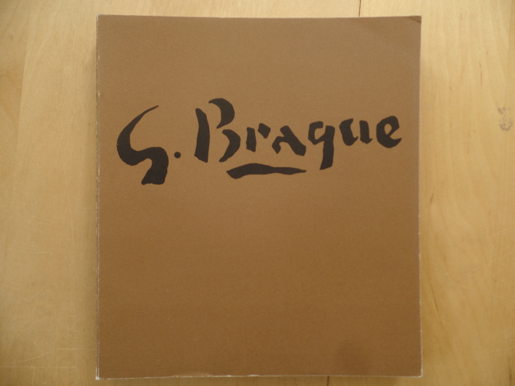 Braque, Georges:  Orangerie des Tuileries. 16 Octobre 1973 - 14 Janvier 1974. 