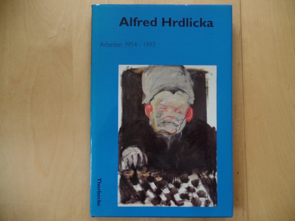 Breicha, Otto, Alfred (Ill.) Hrdlicka und Carmen Sylvia Weber:  Alfred Hrdlicka : Arbeiten 1954 - 1993 