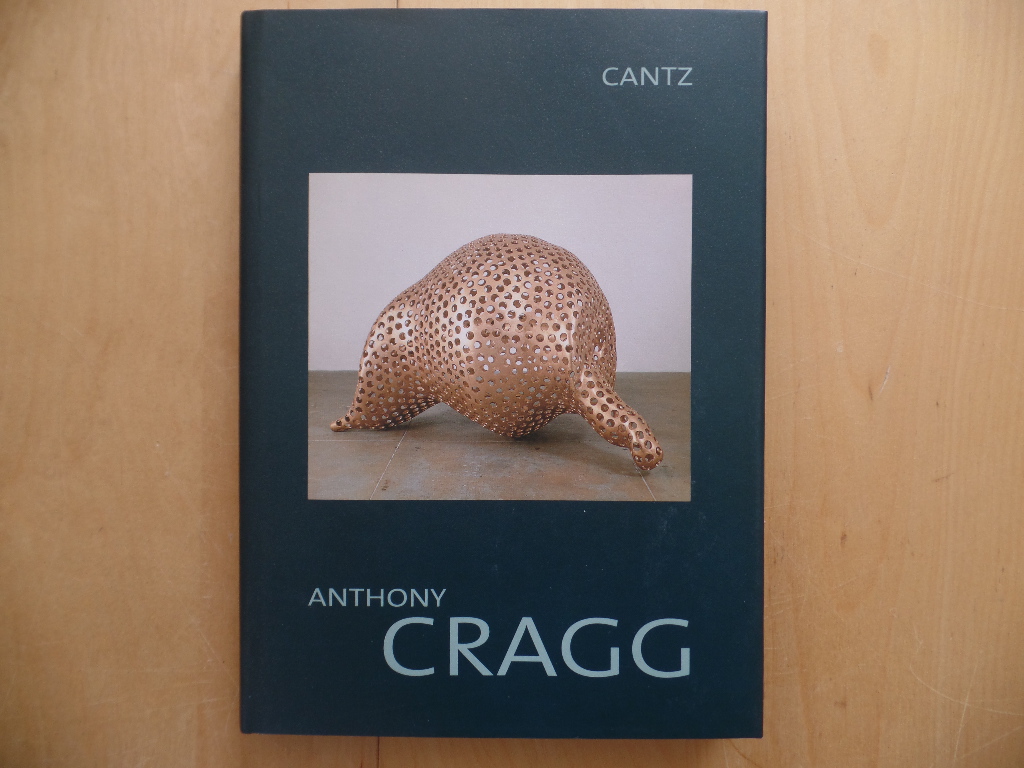 Cragg, Tony (Ill.), Susanne Gaensheimer and Ulrich Wilmes:  Anthony Cragg : material - object - form ; [anllich der Ausstellung Anthony Cragg, Material - Objekt - Form, Lenbachhhaus Mnchen, 15. Juli bis 20. September 1998]. 