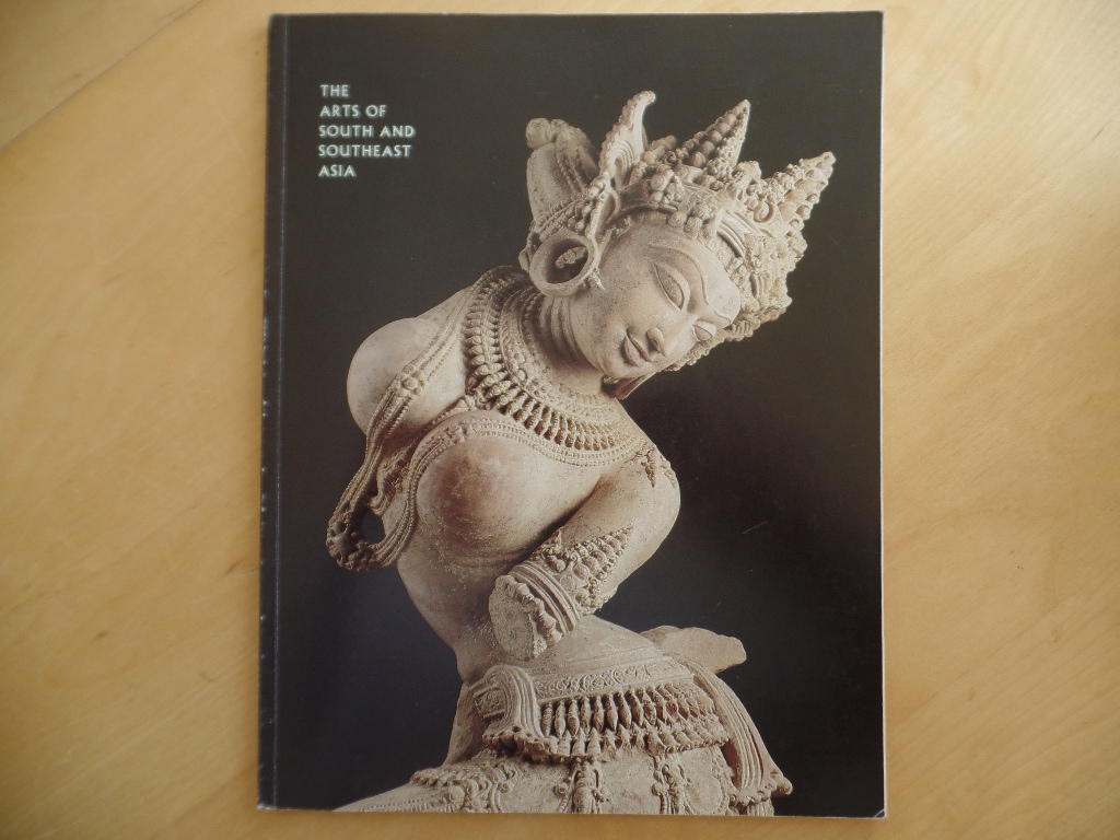 Kossak, Steven:  The Arts of South and Southeast Asia 
