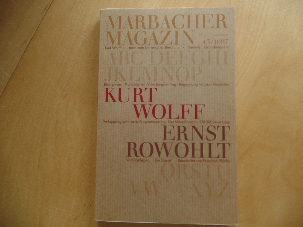 Pffflin, Friedrich:  Kurt Wolff - Ernst Rowohlt : [Ausstellung von Juni - Dezember 1987 im Schiller-Nationalmuseum Marbach am Neckar]. 