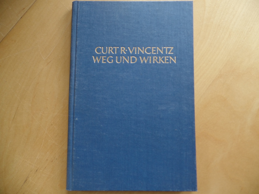 Meckel, Eberhard:  Curt Rudolf Vincentz. Weg und Wirken 