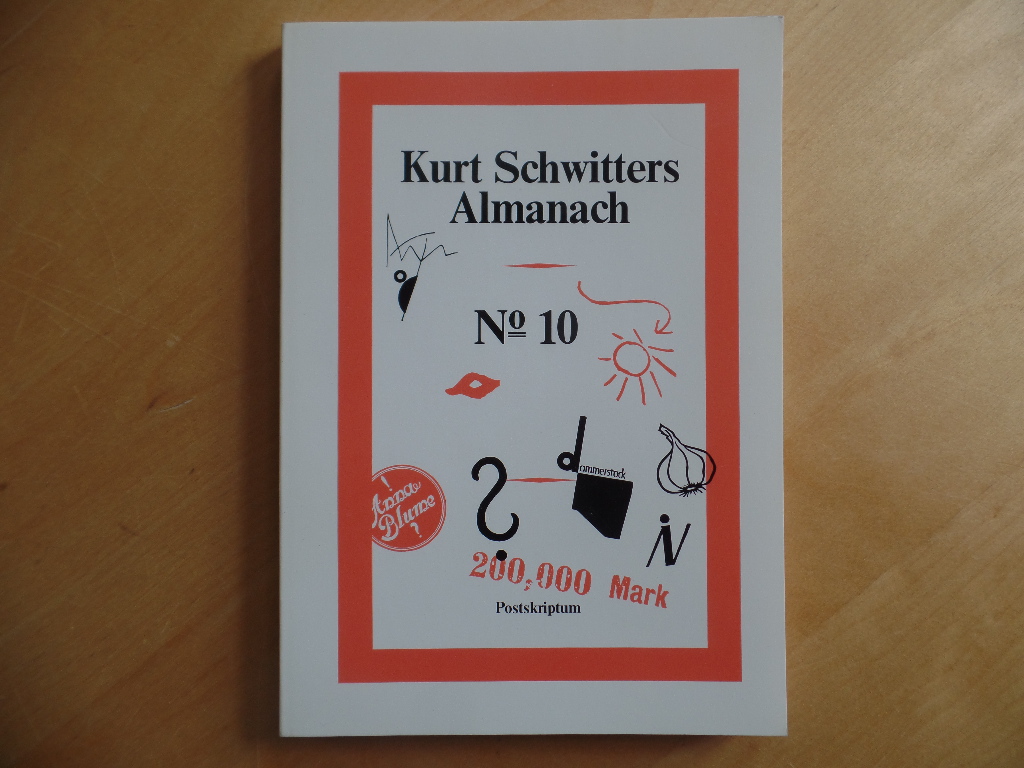 Erlhoff, Michael, Klaus Stadtmller und Kurt Schwitters:  Kurt Schwitters Almanach ; No. 10 