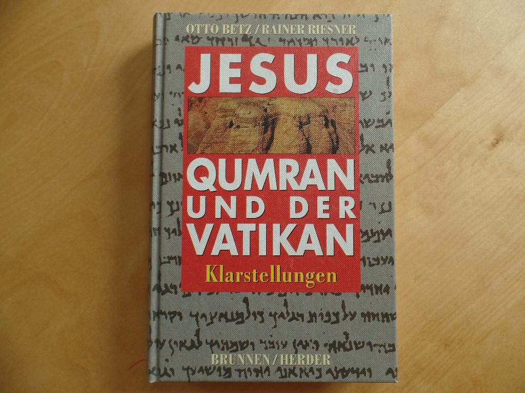 Jesus, Qumran und der Vatikan : Klarstellungen.