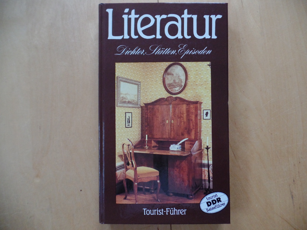 Literatur : Dichter, Stätten, Episoden.