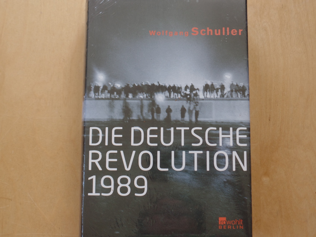 Schuller, Wolfgang:  Die deutsche Revolution 1989. 