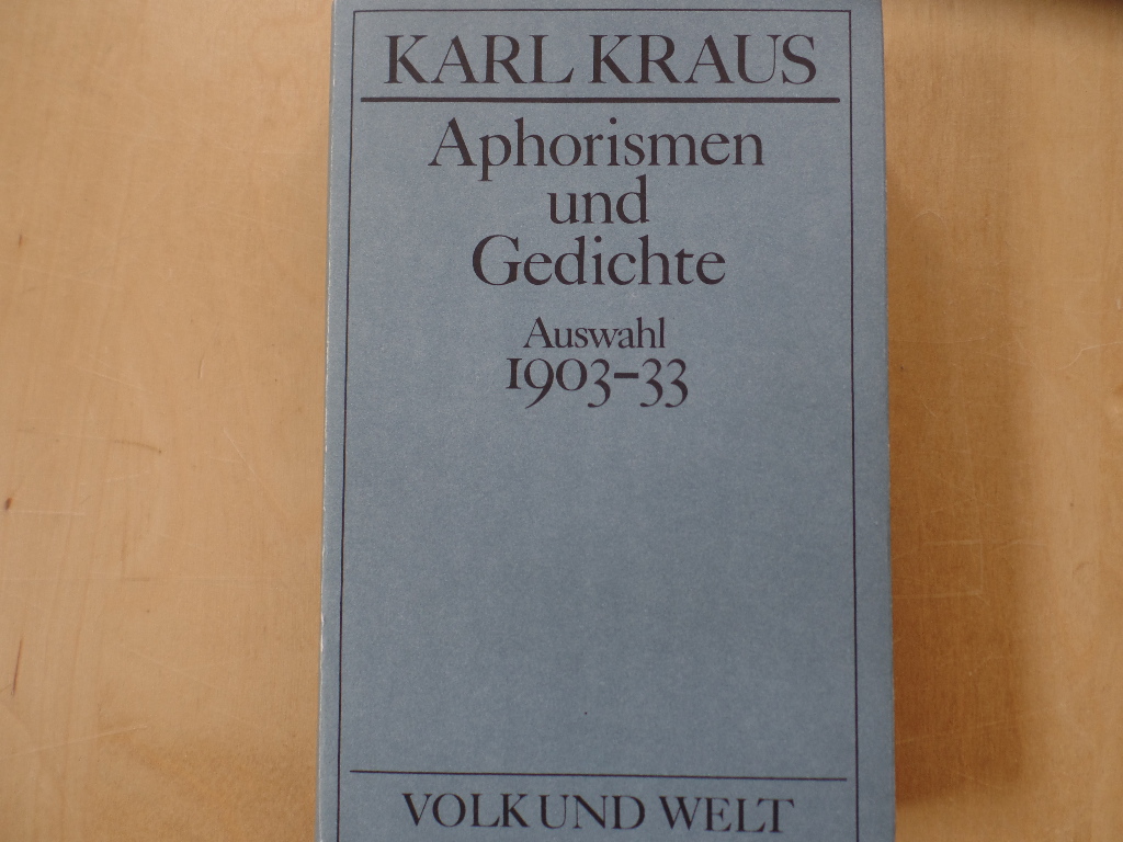 Kraus, Karl:  Aphorismen und Gedichte. Auswahl 1903 bis 1933 