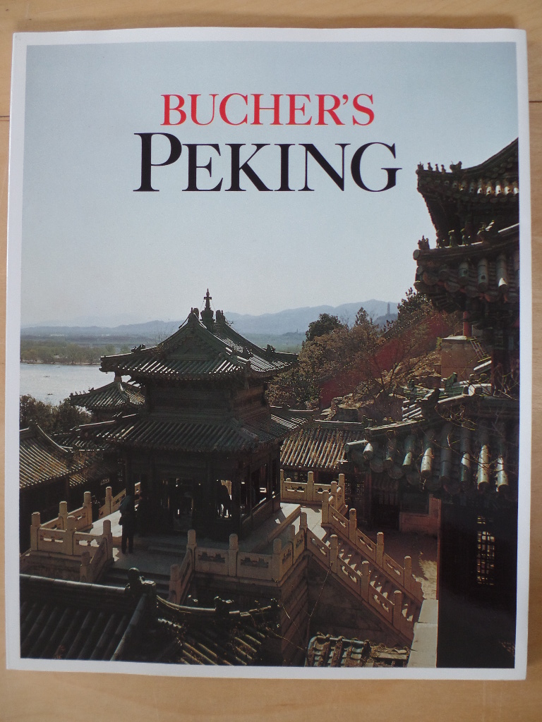 Schicht, Peter und Peter Hinze:  Peking. 