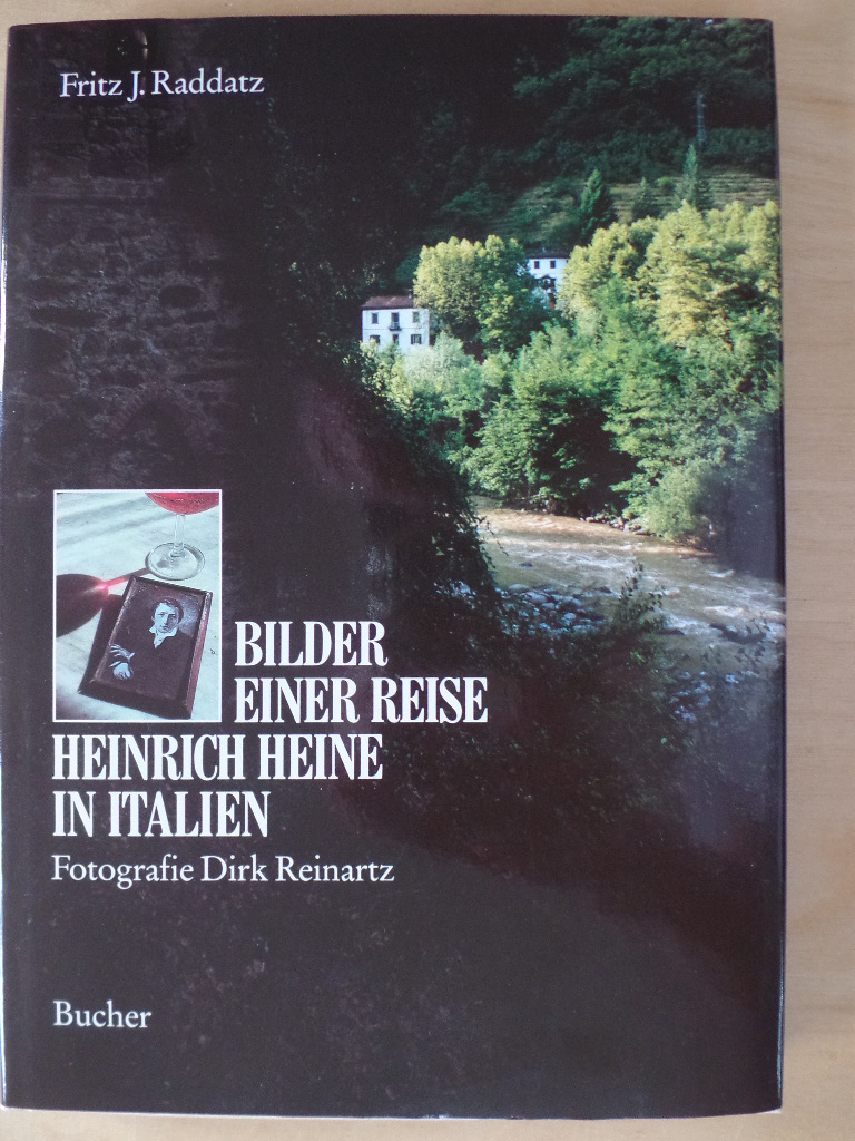 Raddatz, Fritz J. und Dirk (Ill.) Reinartz:  Bilder einer Reise - Heinrich Heine in Italien. 