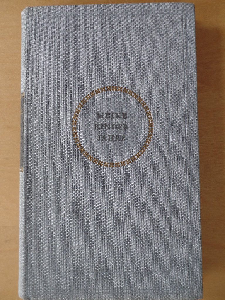 Meine Kinderjahre : Autobiographischer Roman. Sammlung Dieterich ; Bd. 179
