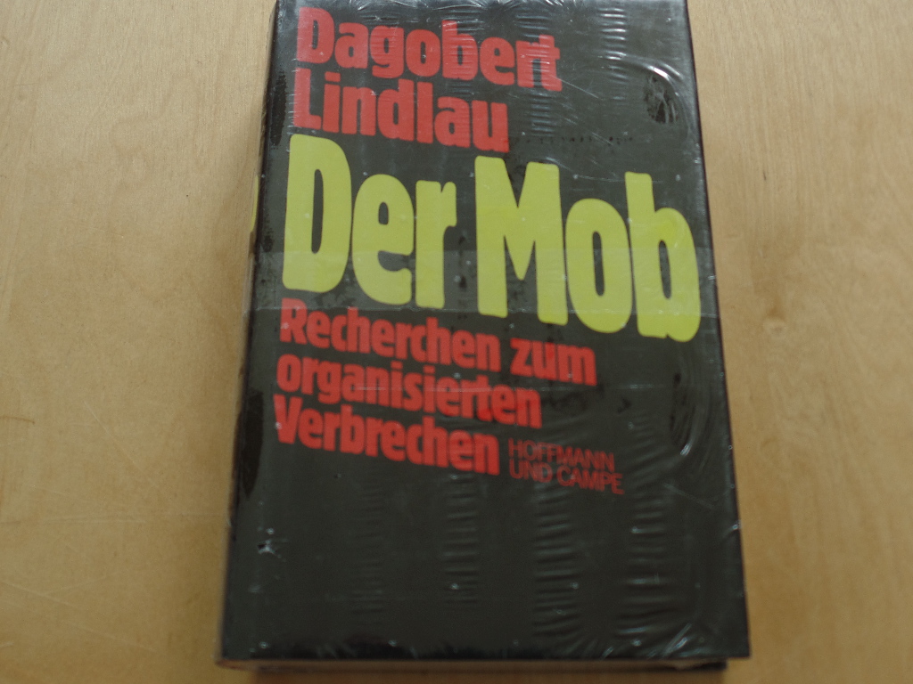 Lindlau, Dagobert:  Der Mob : Recherchen zum organisierten Verbrechen. 