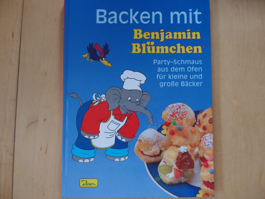 Hentschke, Claudia:  Backen mit Benjamin Blmchen : Party-Schmaus aus dem Ofen fr kleine und groe Bcker. 