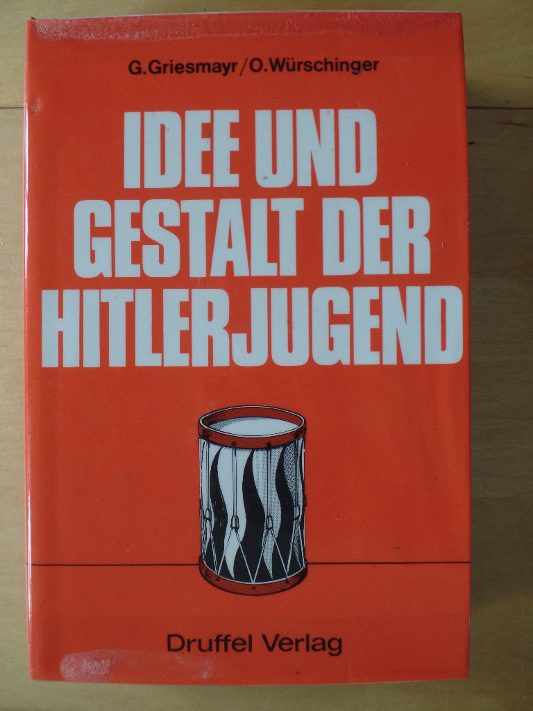 Idee und Gestalt der Hitler-Jugend (gebundene Ausgabe)