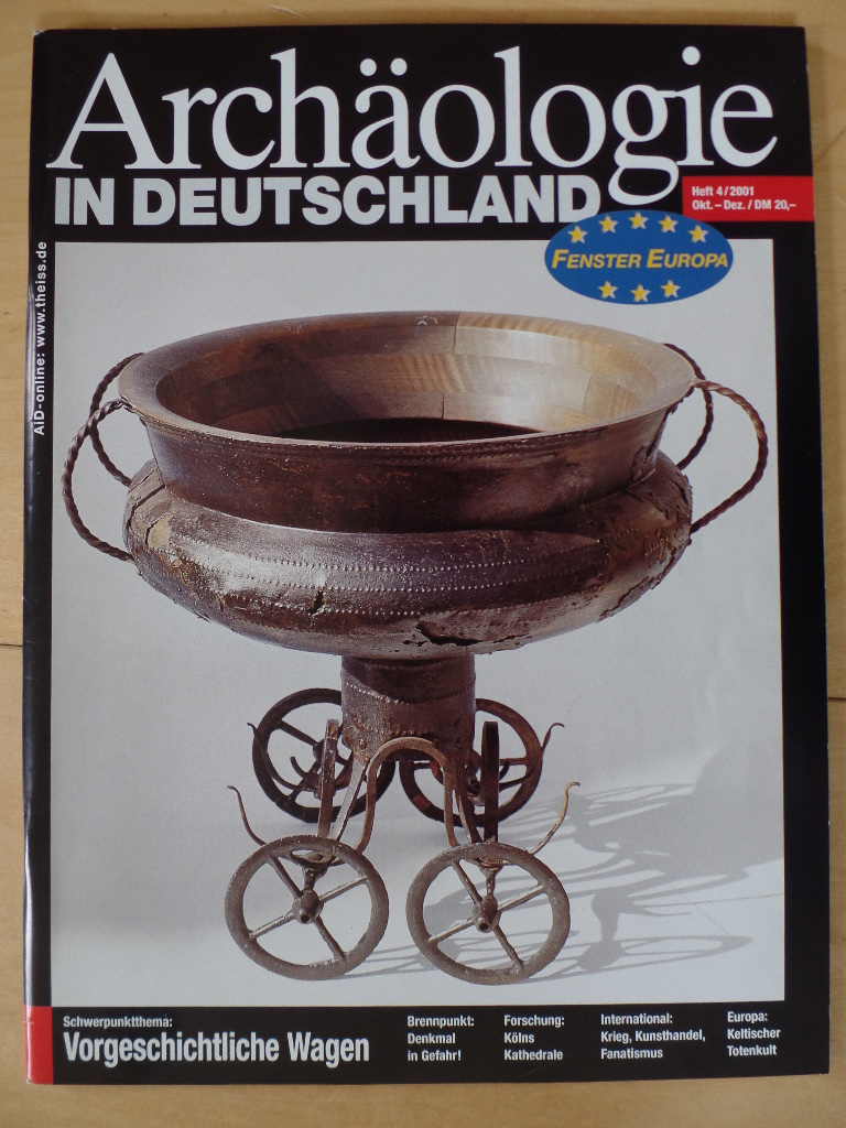 Verband der Landesarchologen:  Archologie in Deutschland. Heft 4; Okt.- Dez. 2001: Vorgeschichtliche Wagen 