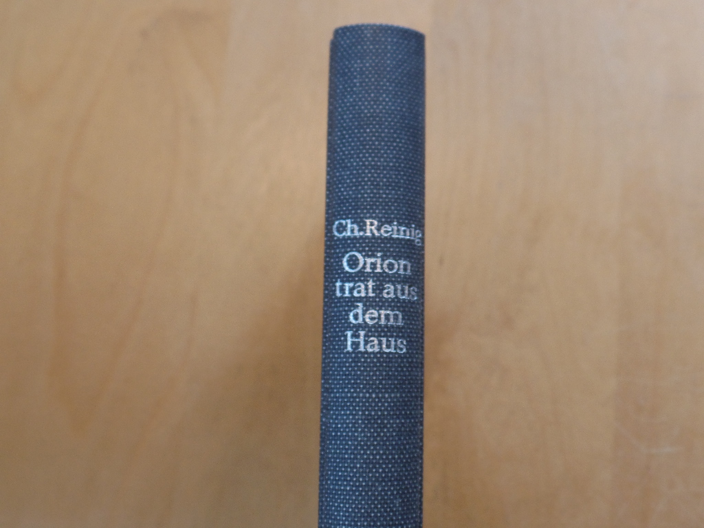 Reinig, Christa und Peer (Ill.) Wolfram:  Orion trat aus dem Haus : neue Sternbilder. 