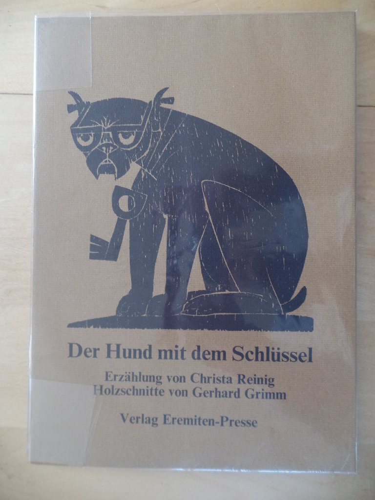 Reinig, Christa und Gerhard (Ill.) Grimm:  Der Hund mit dem Schlssel. 