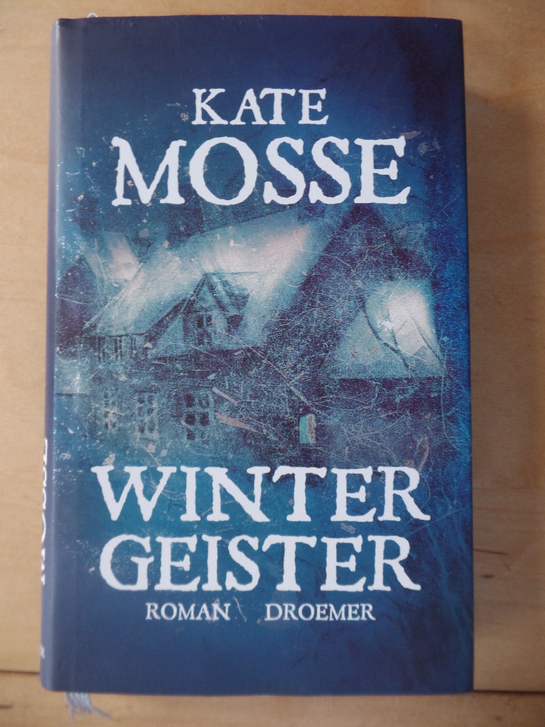 Mosse, Kate, Ulrike Wasel und Klaus Timmermann:  Wintergeister : Roman. 