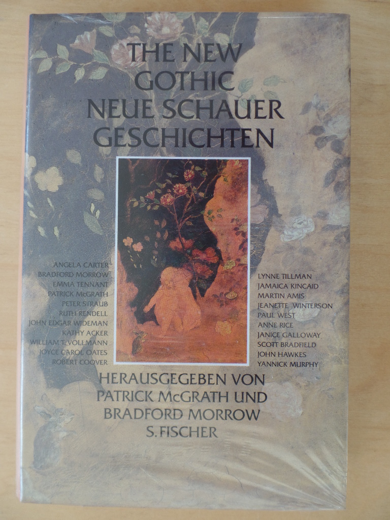 Rice, Anne, Patrick McGrath Joyce Carol Oates u. a.:  The new gothic = Neue Schauergeschichten. 