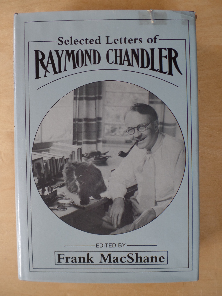 MacShane, Frank:  Selected Letters of Raymond Chandler 