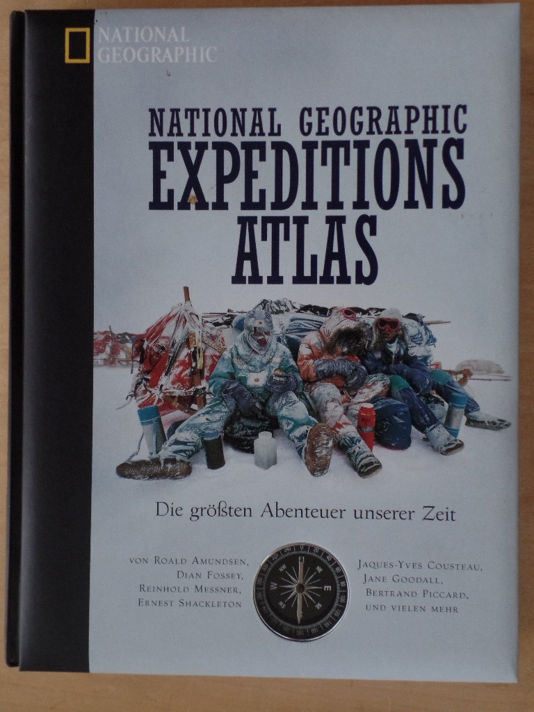 Expeditions-Atlas : die größten Abenteuer unserer Zeit  2. Aufl. - Melham, Tom