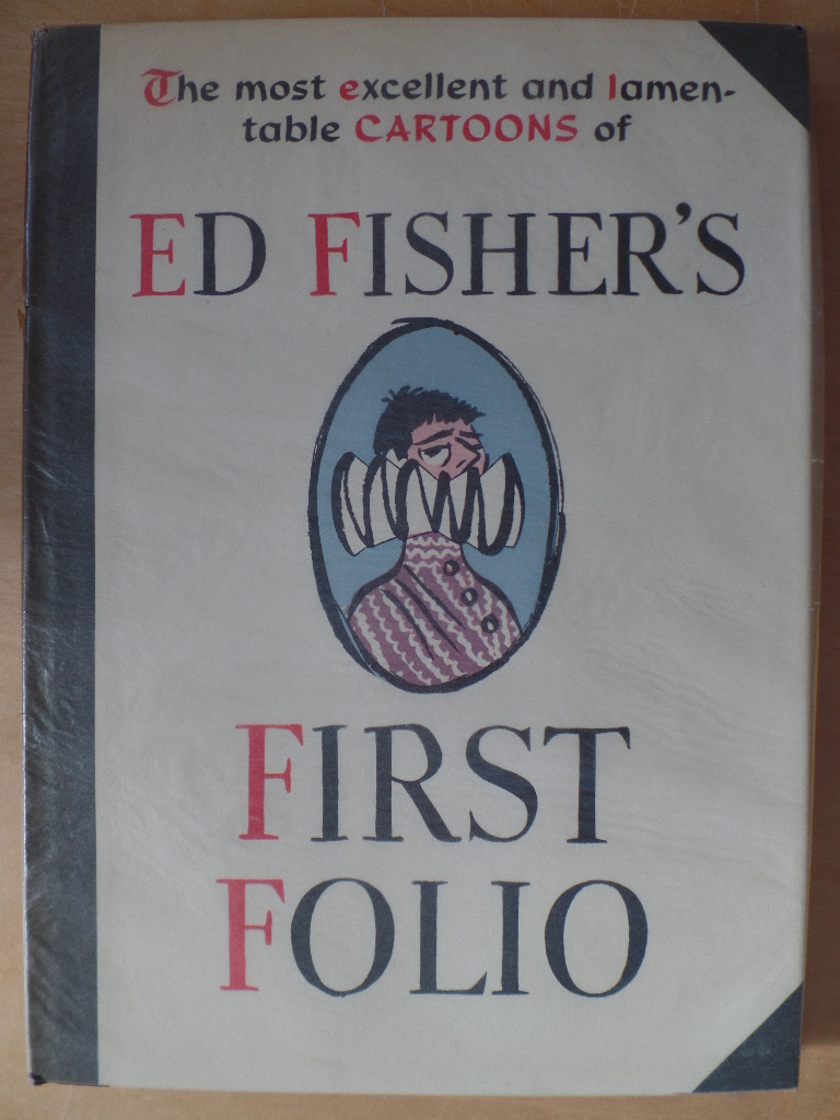 Fisher, Ed:  Ed Fisher`s First Folio 