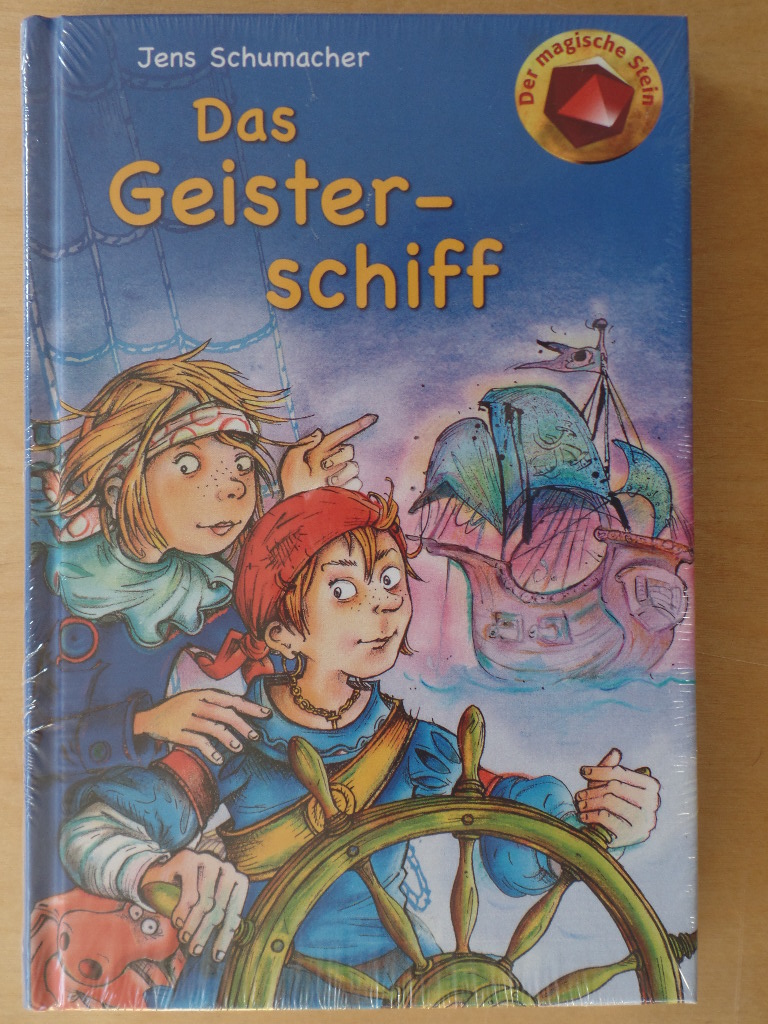 Schumacher, Jens:  Der magische Stein; Bd. 2., Das Geisterschiff 
