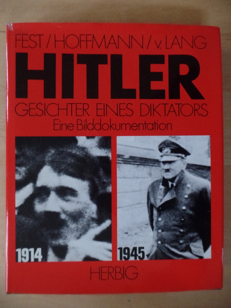 Lang, Jochen von (Herausgeber):  Adolf Hitler : Gesichter e. Diktators 