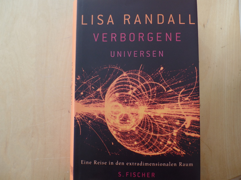 Verborgene Universen : eine Reise in den extradimensionalen Raum.