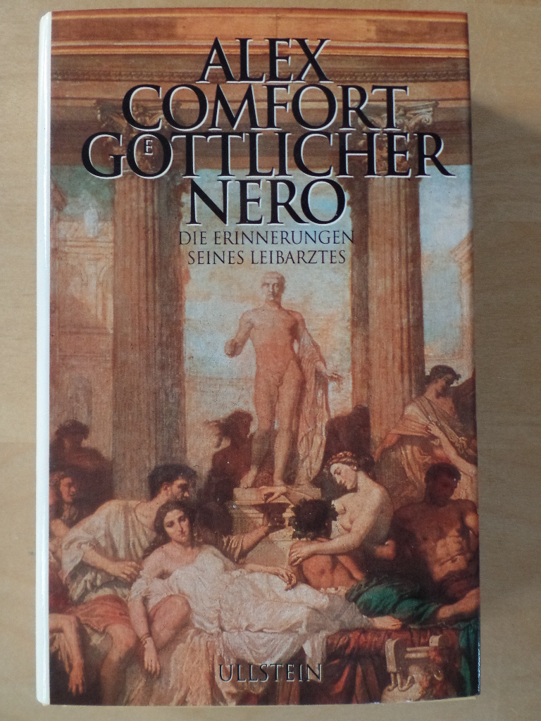 Comfort, Alex:  Gttlicher Nero : die Erinnerungen seines Leibarztes. 