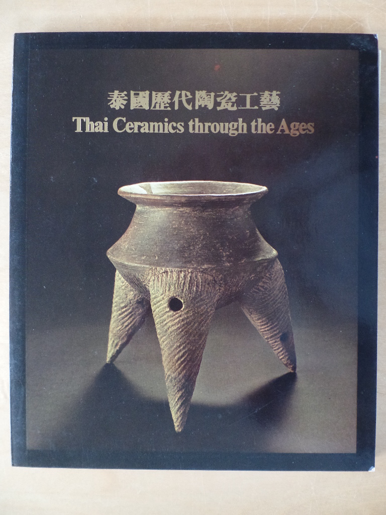 Peacock, B.A.V. and C.H. Yip:  Thai Ceramics through the Ages 
