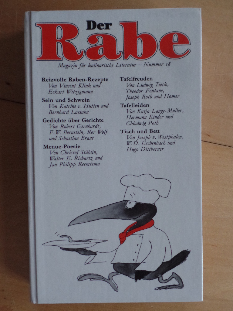 Westphalen, Joseph v. (Hg.), Vincent Klink und Stephan  (Hrsg.) Opitz:  Der Rabe. Magazin fr kulinarische Literatur - Nummer 18 