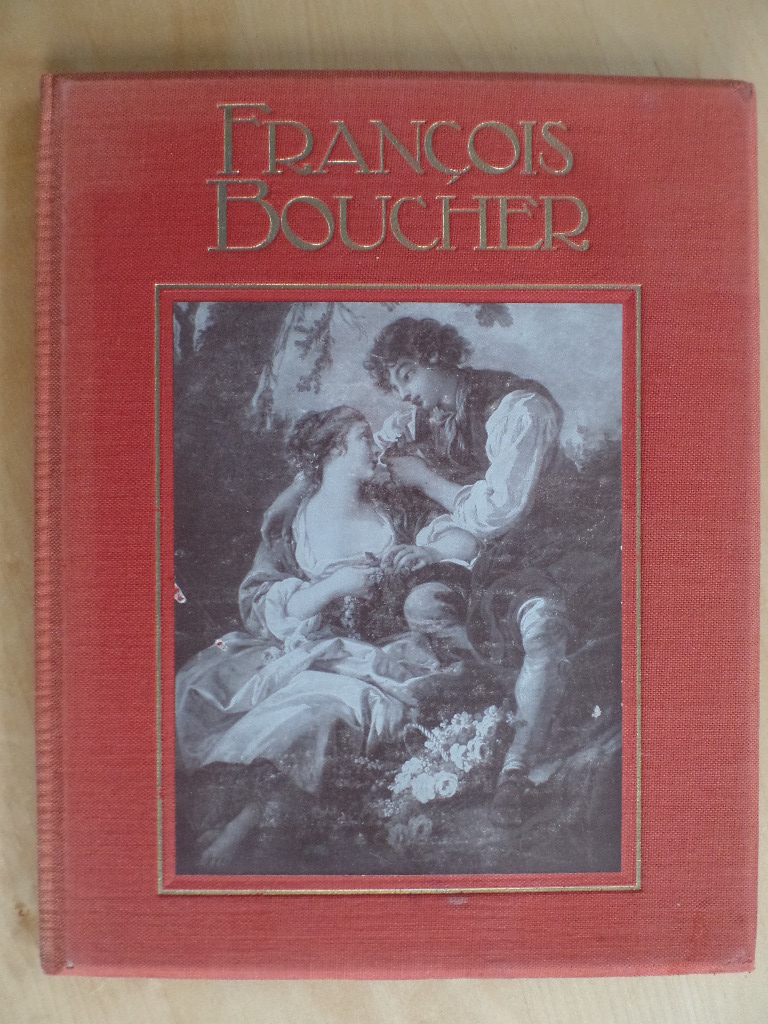Kahn, Gustave:  Franois Boucher. Mit 48 Originalreproduktionen, 1 Gravure und 1 Vierfarbentafel 