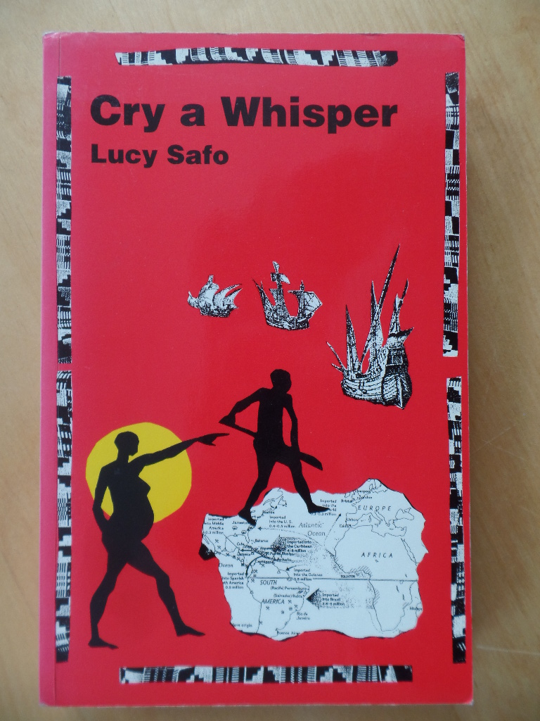 Safo, Lucy:  Cry a Whisper 