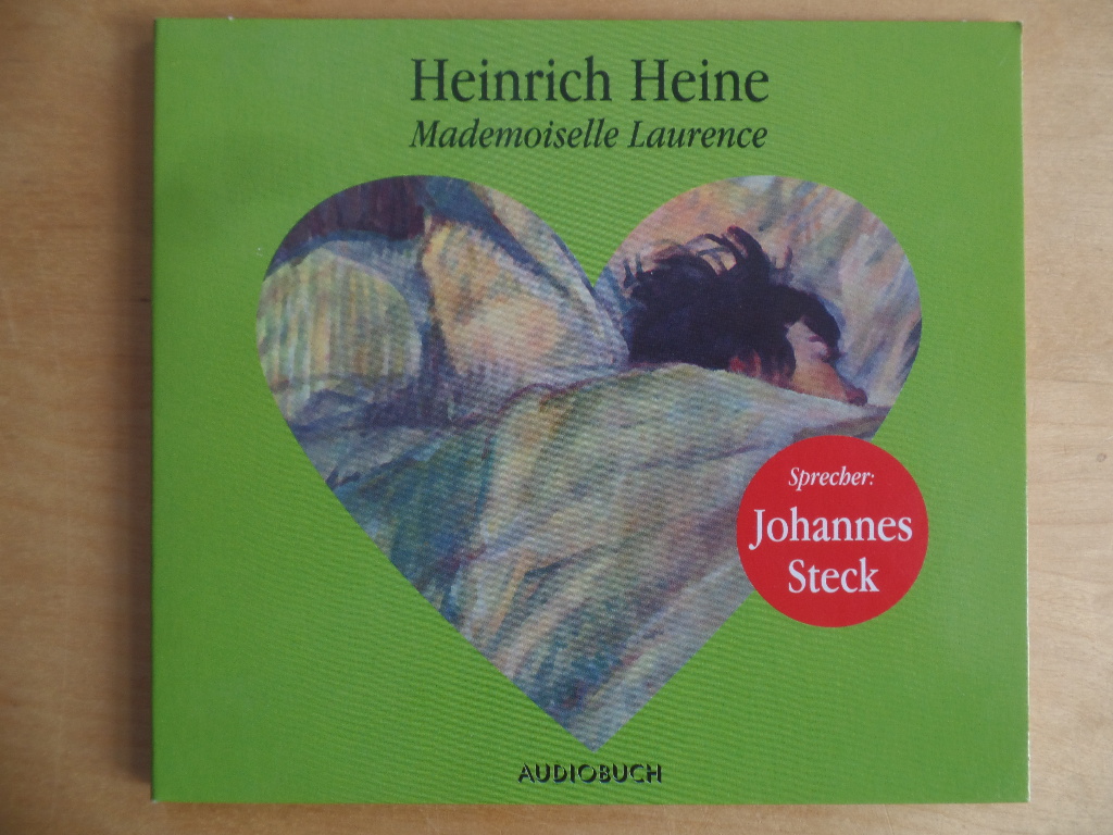 Steck, Johannes und Heinrich Heine:  Mademoiselle Laurence 