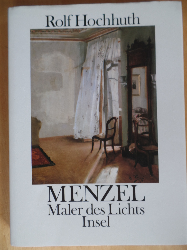Hochhuth, Rolf und Adolph von (Ill.) Menzel:  Menzel : Maler des Lichts. 