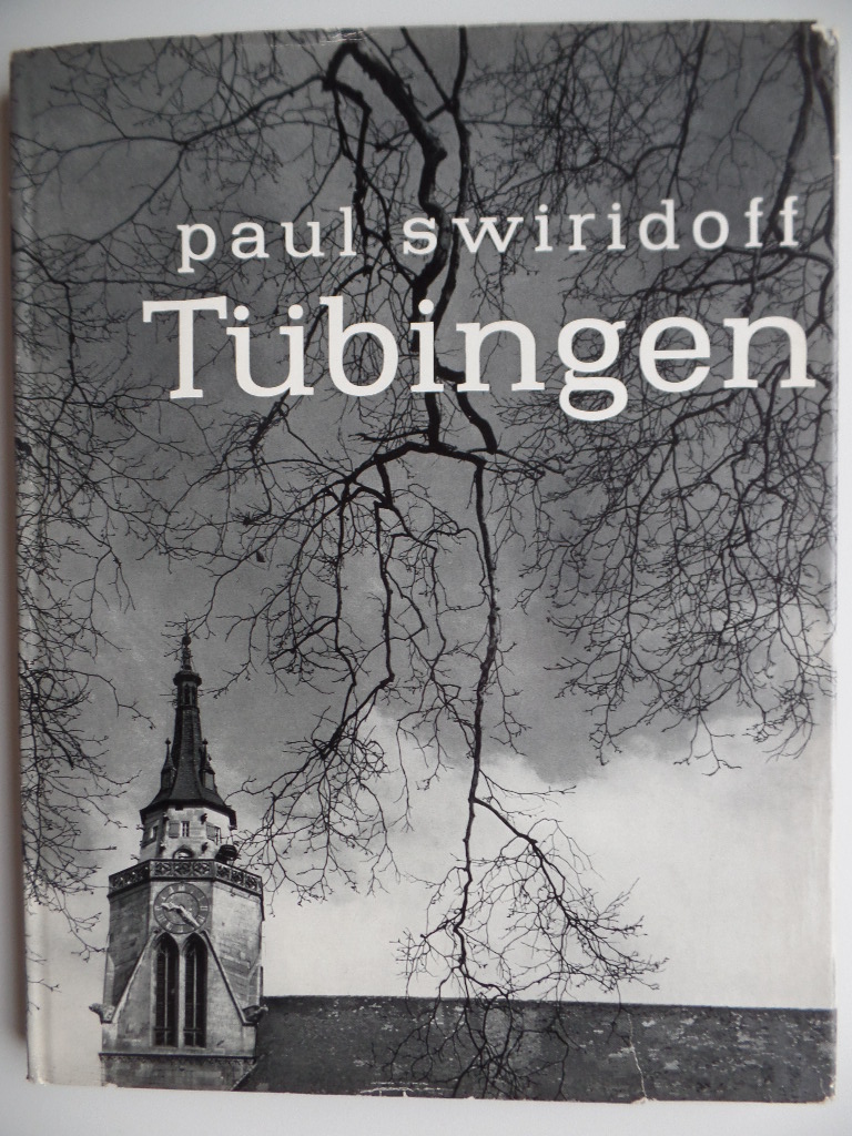 Swiridoff, Paul, Wolfgang Mller und Artur Georg Richter:  Tbingen. Ein Bilderbuch. 